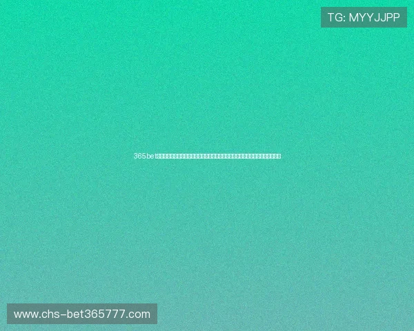365bet旗舰厅登录线路多渠道多线路选择,满足不同地区玩家的访问需求与网络环境优化 365bet旗舰厅登录线路多渠道多线路选择,满足不同地区玩家的访问需求与网络环境优化